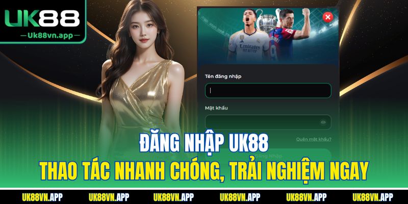 Đăng Nhập UK88 - Thao Tác Nhanh Chóng, Trải Nghiệm Ngay